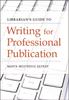 Книга Librarian's Guide To Writing for Professional Publication