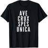 Ave Crux Spes Unica Латинский девиз Католический Святой Крест Футболка