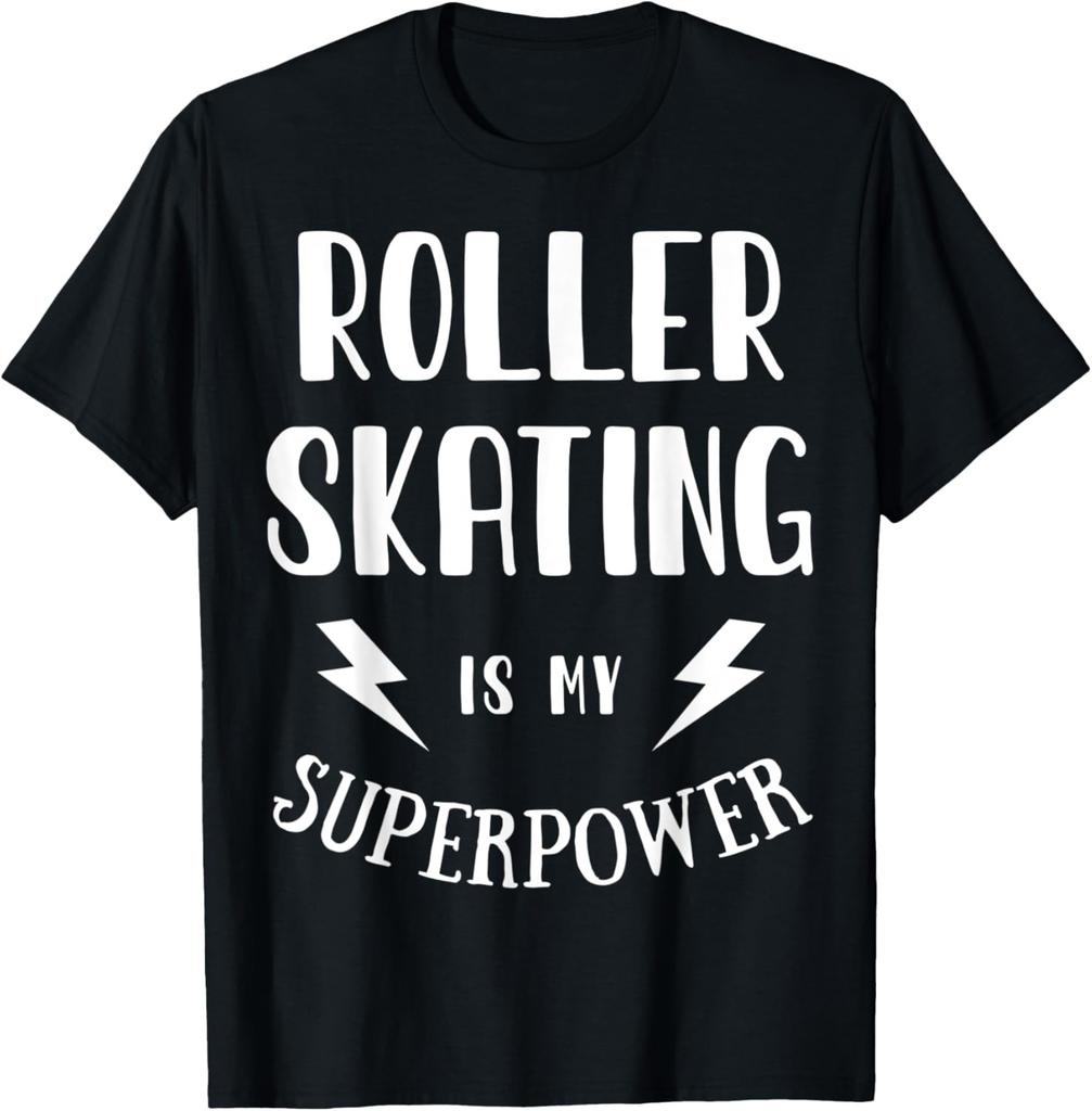 Roller Skating is My Superpower Sarcastic Novelty T-Shirt