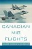 Книга Canadian Mig Flights by Harold A Skaarup - Paperback