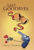 Книга Last Goodbyes by Craig Conrad - Hardback