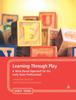 Книга Learning Through Play : A Work-Based Approach for the Early Years Professional