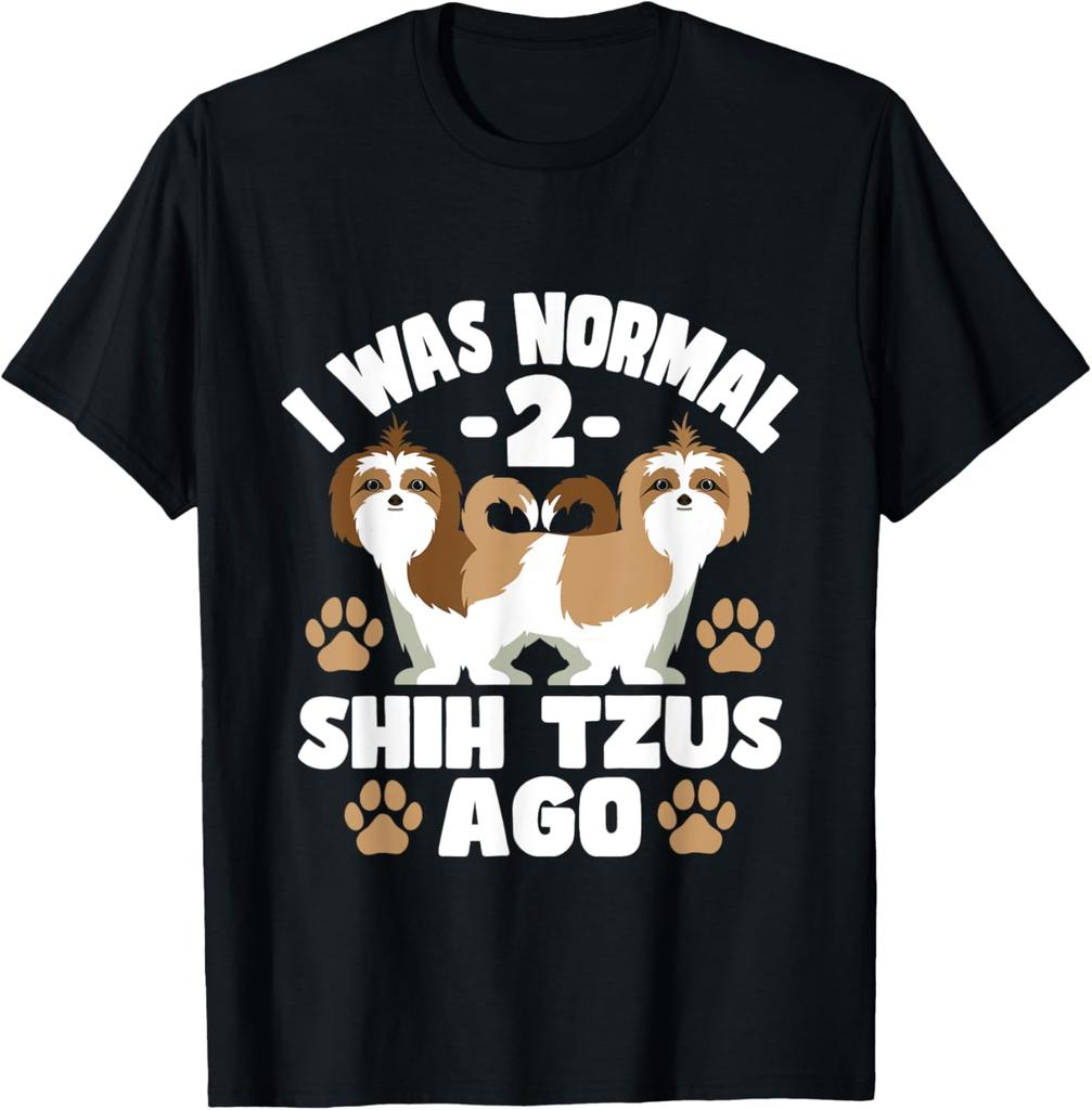 I Was Normal 2 Shih Tzus Ago Dog Lover Puppy Canine T-Shirt Streetwear Harajuku Graphic T Shirts Summer Cotton T-shirt Tops
