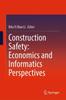 Книга Construction Safety: Economics and Informatics Perspectives