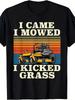I Came I Mowed I Kicked Grass Funny Lawn Mower Landscaping Gift T-Shirt Men'S C