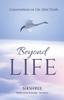 Книга Beyond-Life - Conversation On Life After Death