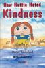 Книга How Hattie Hated Kindness : A Story for Children Locked In Rage of Hate