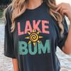 Lake Bum Summer Tshirt, Comfort Colors Unisex Garment-Dyed Tee, Vacation Oversized Shirt, Beach Day Top, Relaxing Retreat Apparel