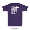To The Person Behind Me Need Prayer Tap My Shoulder Print On Back Unisexs TShirt
