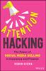 Книга Attention Hacking : The Power of Social Media Selling In Insurance and Finance
