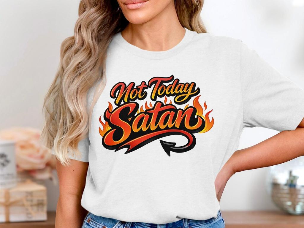 Not Today Satan Graphic Tee, Funny Christian T-Shirt, Religious Humor, Fire Design