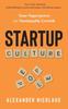 Книга Startup Culture Your Superpower For Sustainable Growth by Alexander Nicolaus - Paperback