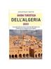 Книга Guida Turistica Dell'Algeria 2023 : Una Guida Di Viaggio Essenziale Per L'avventura In Algeria.