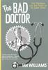 Книга The Bad Doctor : The Troubled Life and Times of Dr Iwan James : 1