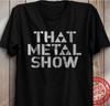 Футболка для ток-шоу That Metal Show Эдди Транк Дон Джеймисон и Джим Флорентин Унисекс Футболка