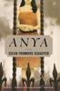 Книга Anya : A Novel