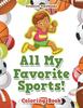 Книга All My Favorite Sports! Coloring Book