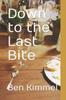 Книга Down To the Last Bite