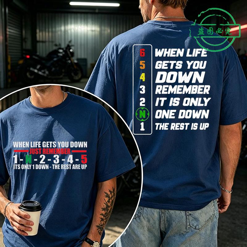 Summer New Tshirt Unisex When Life Gets You 1 Down 5 Up Motorcycle Shift Print Casual T Shirt Tees Plus Size Short Sleeve Tops