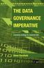 The The Data Governance Imperative : A Business Strategy for Corporate Data Book