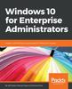 Книга Windows 10 for Enterprise Administrators