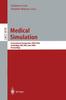The Medical Simulation : International Symposium, ISMS 2004, Cambridge, MA, USA, June 17-18, 2004, Proceedings : 3078 Book