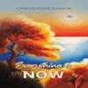Everything Is Now by Christopher Dadson Hardback Book 9781035837908