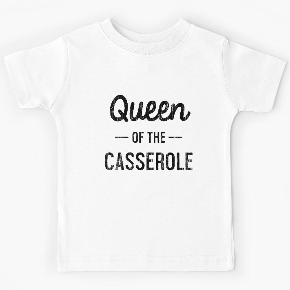 Queen Of The Casserole Funny Cooks Chef Kids T-Shirt