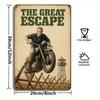 "The Great Escape" Vintage Motorcycle Metal Sign.