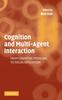 Книга Cognition and Multi-Agent Interaction : From Cognitive Modeling To Social Simulation