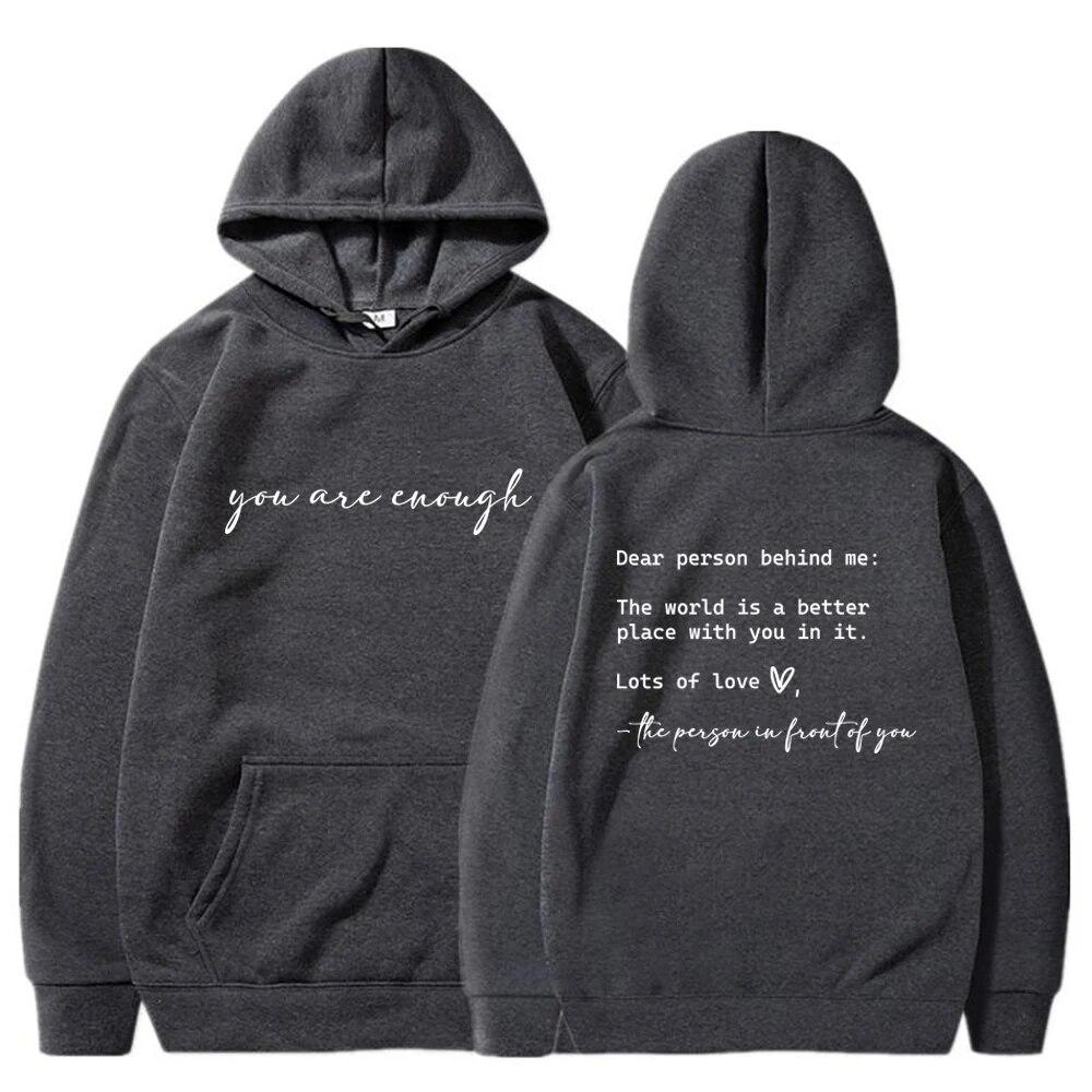 Dear Person Behind Me Hoodie You Matter Hooded Sweatshirt You Are Enough Hoodies Unisextal Health Matters Pullover Kindness Tops Unisex