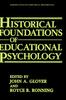 The Historical Foundations of Educational Psychology Book