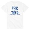 If It Has Tits or Tires I Can Make It Squeal T-Shirt