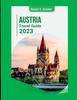 Книга Austria Travel Guide 2023 : Exploring Off-the-Beaten-Path Destinations Susan S. Arnold
