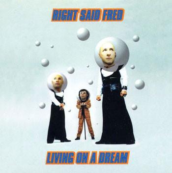12inch Record RIGHT SAID FRED Living On A Dream HVRT1 Happy Valley Re 1995 UK Dance Electronica Used