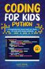 The Coding for Kids Python : A Comprehensive Guide That Can Teach Children To Code with Simple Methods Book