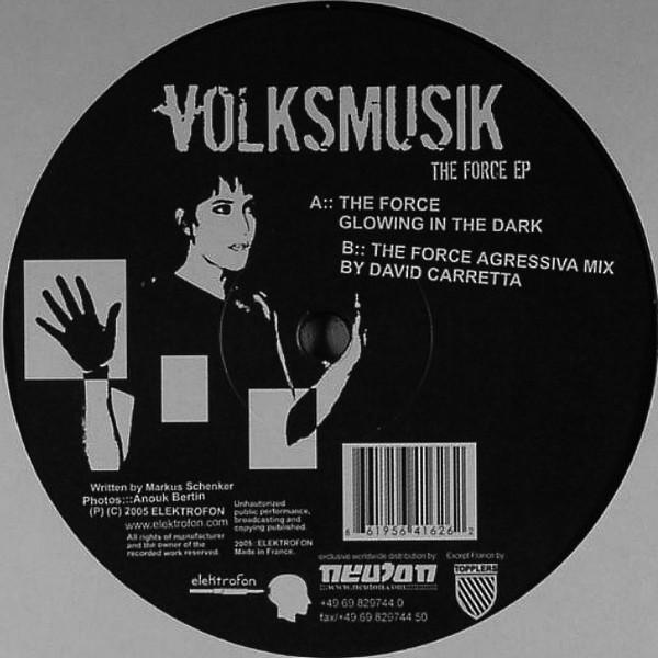 12-дюймовая пластинка VOLKSMUSIK - The Force EP ELK005 Elektrofon 2005 Франция Танцевальная и электронная музыка Б/у