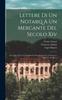 The Lettere Di Un Notarq A Un Mercante Del Secolo Xiv : Con Altre Lettere E Documenti: Proemio. Lettere A Francesco Datini E Ad Altri... Book