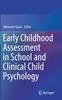 Книга Early Childhood Assessment In School and Clinical Child Psychology