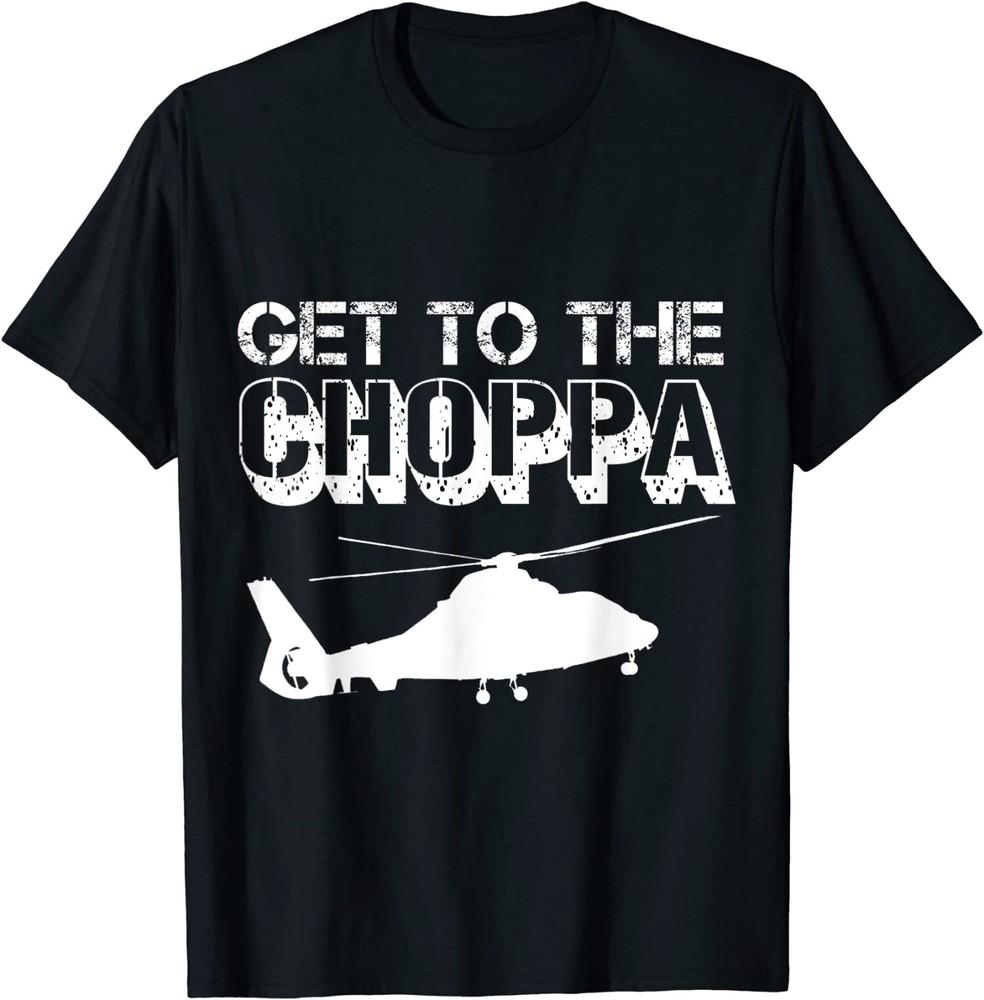 NEW LIMITED Get To The Choppa Clever Pilots Love Helicopter Dad Jokes TShirt Unisex T-Shirt