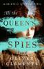 Книга All the Queen's Spies : A Novel : 3