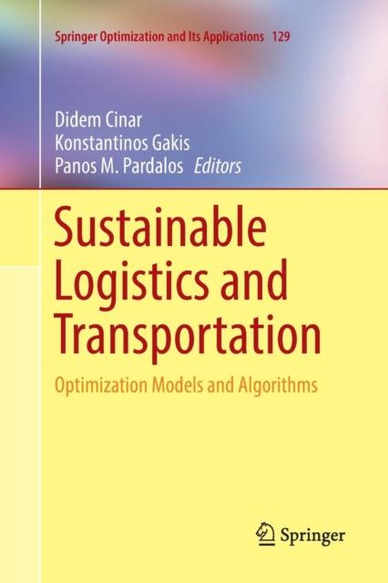 The Sustainable Logistics and Transportation : Optimization Models and Algorithms : 129 Book