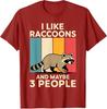 I Like Raccoons and Maybe Three Other People Will Like YK Design Cute Raccoon Enthusiast Tshirts with Animal PrintsYK Top