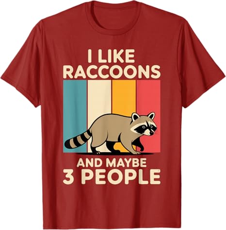 I Like Raccoons and Maybe Three Other People Will Like YK Design Cute Raccoon Enthusiast Tshirts with Animal PrintsYK Top
