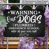2D Flat, 1pc Vintage Metal Sign, Warning Our Dogs Flunked Obedience School Enter At Your Own Risk, Warning Metal Sign, Aluminium Sign for Home Gate