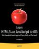 Книга Learn HTML5 and JavaScript for iOS : Web Standards-based Apps for iPhone, iPad, and iPod Touch