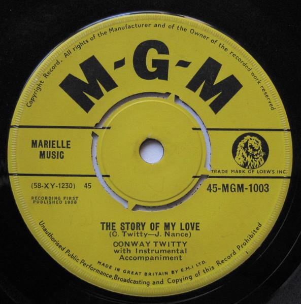 7inch Record CONWAY TWITTY - The Story Of My Love / Make Me Know 45MGM1003 MGM Records 1959 UK Rock Used