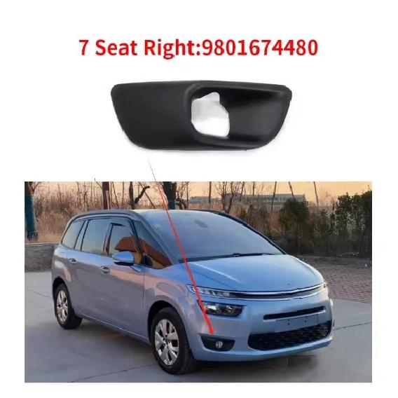 7 seats 9801674480 9801674680 for Citroen C4 Picasso Made in China 100% fit froner trim Front bumper fog light frame 7 seats