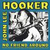 CD ДЖОН ЛИ ХУКЕР - Нет друга рядом RLCD0093 Red Lightnin' 1992 UK Блюз Б/У