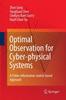 The Optimal Observation for Cyber-physical Systems : A Fisher-information-matrix-based Approach Book
